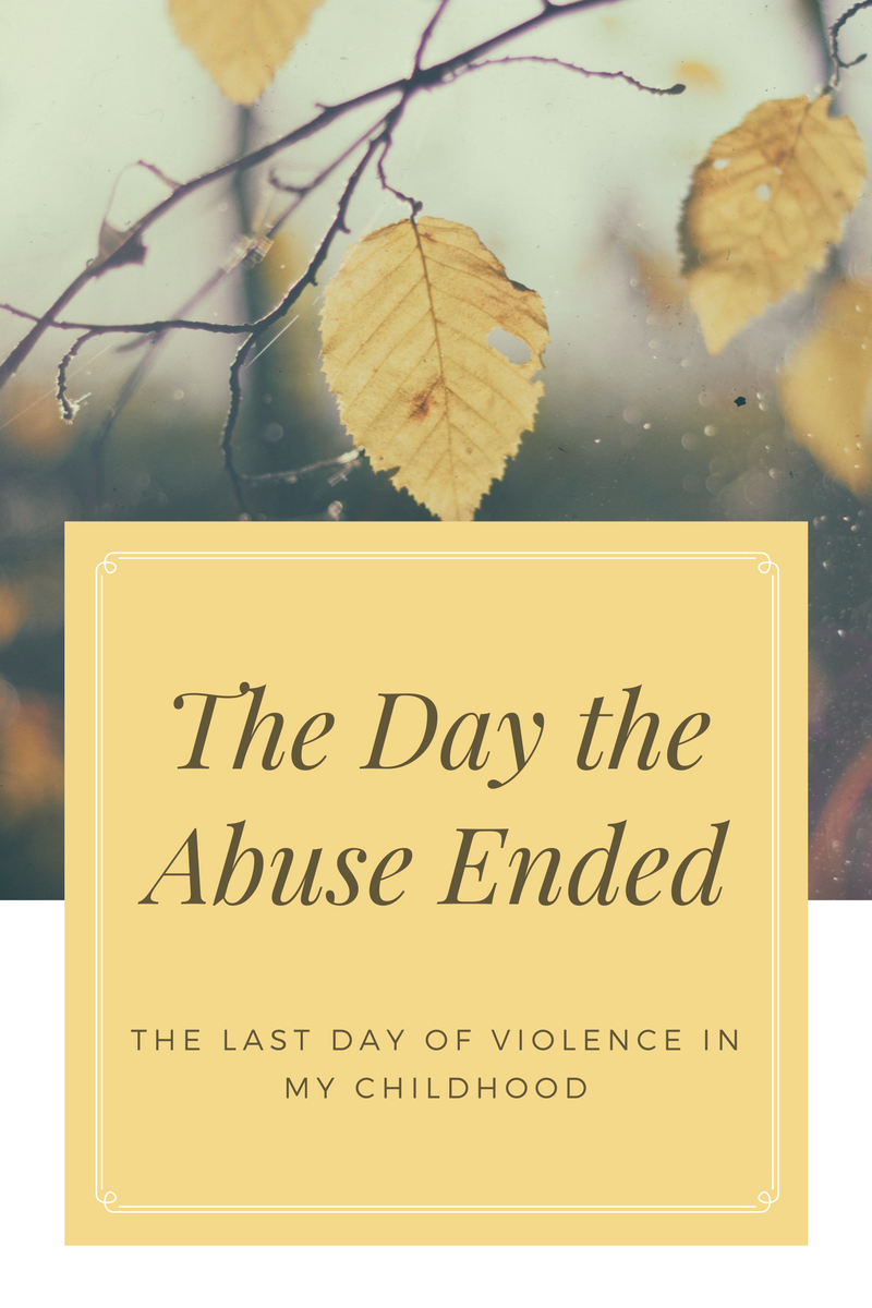 The Day the Abuse Ended