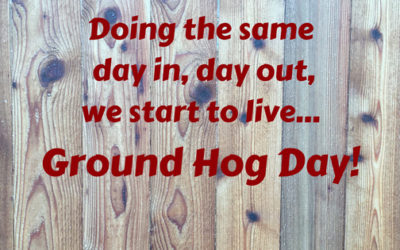 Living Groundhog Day